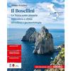 Zanichelli I Bosellini. La Terra come pianeta. Atmosfera e clima. Idrosfera e geomorfologia. Per il primo biennio delle Scuole superiori