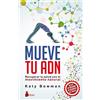 SIRIO antenne Mueve tu ADN / Move Your DNA: Recuperar Lasalud Con El Movimiento Natural