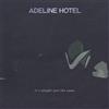 Adeline Hotel It's Alright, Just the Same (CD) Album