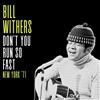Bill Withers Don't You Run So Fast, New York '71 (CD) Album