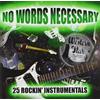 Various Artists No Words Necessary: 25 Rockin' Instrumentals (CD) Album