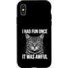 Cat Lover Humor Meme Custodia per iPhone X/XS Mi sono divertito una volta che era terribile sarcasmo di gatto