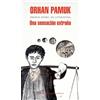 Literatura Random House Una sensación extraña/ A Strangeness in My Mind: Una historia sobre la vida, las aventuras, los suenos y los amigos de Mevlut Karata, el vendedor de ... desde la perspectiva de numerosas personas