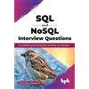 BPB Publications SQL and NoSQL Interview Questions: Your essential guide to acing SQL and NoSQL job interviews (English Edition)