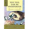 Devorss & Co You Too Can Be Prosperous: The Spiritual Secrets of Abundance and Prosperity