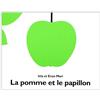 L'Ecole des Loisirs LA POMME ET LE PAPILLON