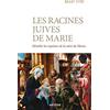 Artège Les racines juives de Marie: Dévoiler les mystères de la mère du Messie