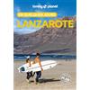 Lonely Planet Lanzarote en quelques jours: Courts séjours, adresses tendances, cartes et promenades à pied