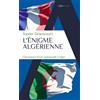 Alpha L'énigme algérienne: Chroniques d'une ambassade à Alger 2008-2012 ; 2017-2020