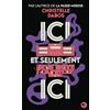 GALLIMARD Ici et seulement Ici