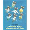 L'Ecole des Loisirs La Famille Souris dîne au clair de lune
