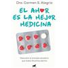 Vergara El amor es la mejor medicina/ Love is the best medicine: Descubre La Energía Sanadora Que Todos Llevamos Dentro/ Discover the Healing Energy That We All Carry Within