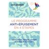 De Boeck Supérieur Le programme anti-épuisement en 4 étapes: Gérez stress, fatigue, anxiété et évitez le burn-out !