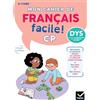 HATIER Mon cahier de Français facile CP !: Adapté aux enfants DYS ou en difficulté d'apprentissage
