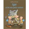 L'Ecole des Loisirs Igor et les trois petits cochons