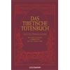 Goldmann TB Das Tibetische Totenbuch: Erste vollständige Ausgabe - Mit einleitendem Kommentar des XIV. Dalai Lama