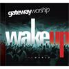 Gateway Worship Wake Up the World (CD)