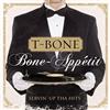 T-Bone Bone-Appetit! Servin up tha Hits!