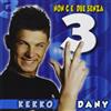 Dany Kekko Non C'è Due Senza Tre (CD)
