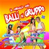 Compilation Il Meglio Dei Balli Di Gruppo (CD)