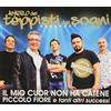Angelo Dei Teppisti Il Mio Cuor Non Ha Catene, Piccolo Fiore E Tanti Altri (CD)
