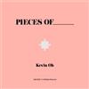 Kevin Oh Pieces Of __ - incl. 100pg Photobook, 2 Photocards, Poster, Film C (CD)