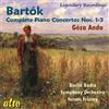 B. Bartok Bartok: Complete Piano Concertos Nos. 1-3