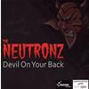 the Neutronz Devil on Your Back (Vinyl LP)