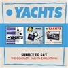 Yachts Suffice to Say: The Complete Yachts Collection (CD) Box Set