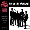 The Royal Hangmen Hell Yeah!: An 80's Garage Tribute (Vinyl LP) 7" Single