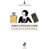 Odoya Agire e pensare come Coco Chanel