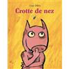 L'Ecole des Loisirs Crotte De Nez