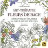 Macro Editions Art Therapie et Fleurs de Bach: Découvrez et coloriez la fleur qui est en vous