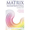 Hay House UK Matrix Reimprinting using EFT: Rewrite Your Past, Transform Your Future