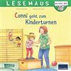 Carlsen LESEMAUS 114: Conni geht zum Kinderturnen: Bilderbuchgeschichte für Kinder ab 3 zu Sport, Beweglichkeit und Motorik