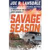 Mulholland Books Savage Season: Hap and Leonard Book 1