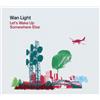 Wan Light Let's Wake Up Somewhere Else (CD)