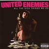 United Enemies All the sick things we do (CD) Album