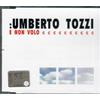Umberto Tozzi Umberto Tozzi E non volo (CD)