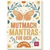 Groh Verlag Mutmach-Mantras für dich: 50 Karten | Box mit Affirmationen, Mantras und Sprüchen für Mut, Motivation und Glück | Modern illustrierte Mutmacher-Karten