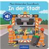 Ars Edition Mein blinkendes Soundbuch - In der Stadt: Sound mit 1 LED