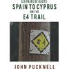 Vanguard Press Six Pairs of Boots: Spain to Cyprus on the E4 Trail
