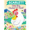 Louise Martin Scarlett I Love You, a Bushel and a Peck! (Copertina rigida)