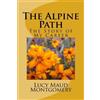 Lucy Maud Montgomery The Alpine Path (Tascabile)
