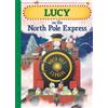 Jd Green Lucy on the North Pole Express (Copertina rigida) North Pole Express