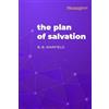 B B Warfield The Plan of Salvation (Tascabile)