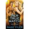 Paige Tyler Her True Match (Tascabile) X-Ops