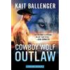 Kait Ballenger Cowboy Wolf Outlaw (Tascabile) Seven Range Shifters