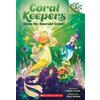 Robin Yardi Claim the Emerald Crown: A Branches Book (Coral Keepers (Tascabile)