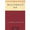 Rev Fred a Ross Slavery Ordained of God (Tascabile)